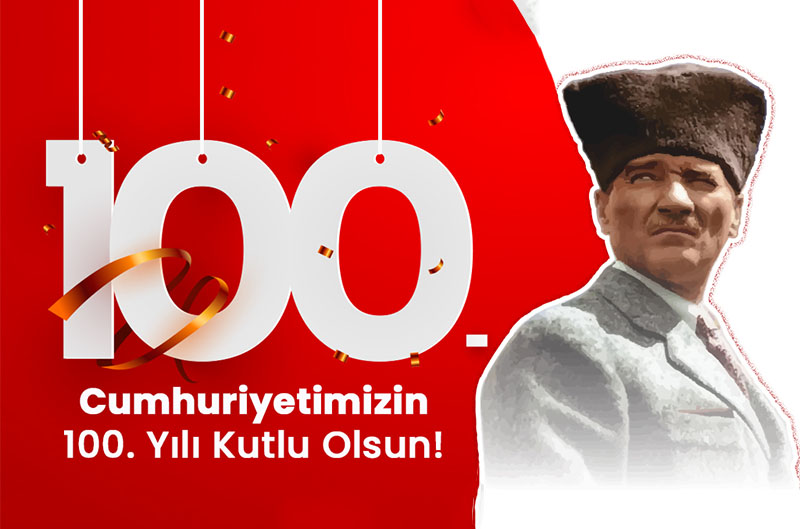 CUMHURİYETİMİZİN 100.YILI KUTLU OLSUN